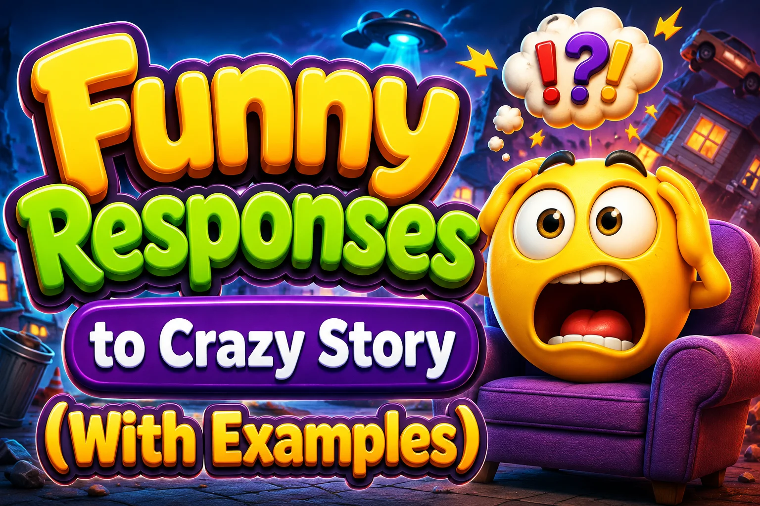 Funny Responses to Crazy Story (With Examples)