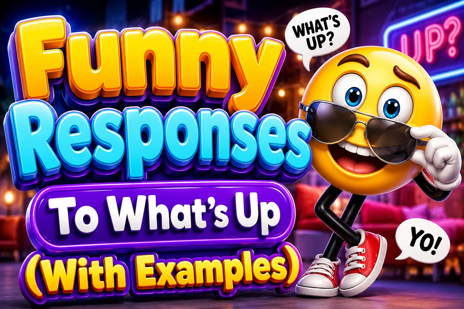 Funny Responses To What’s Up