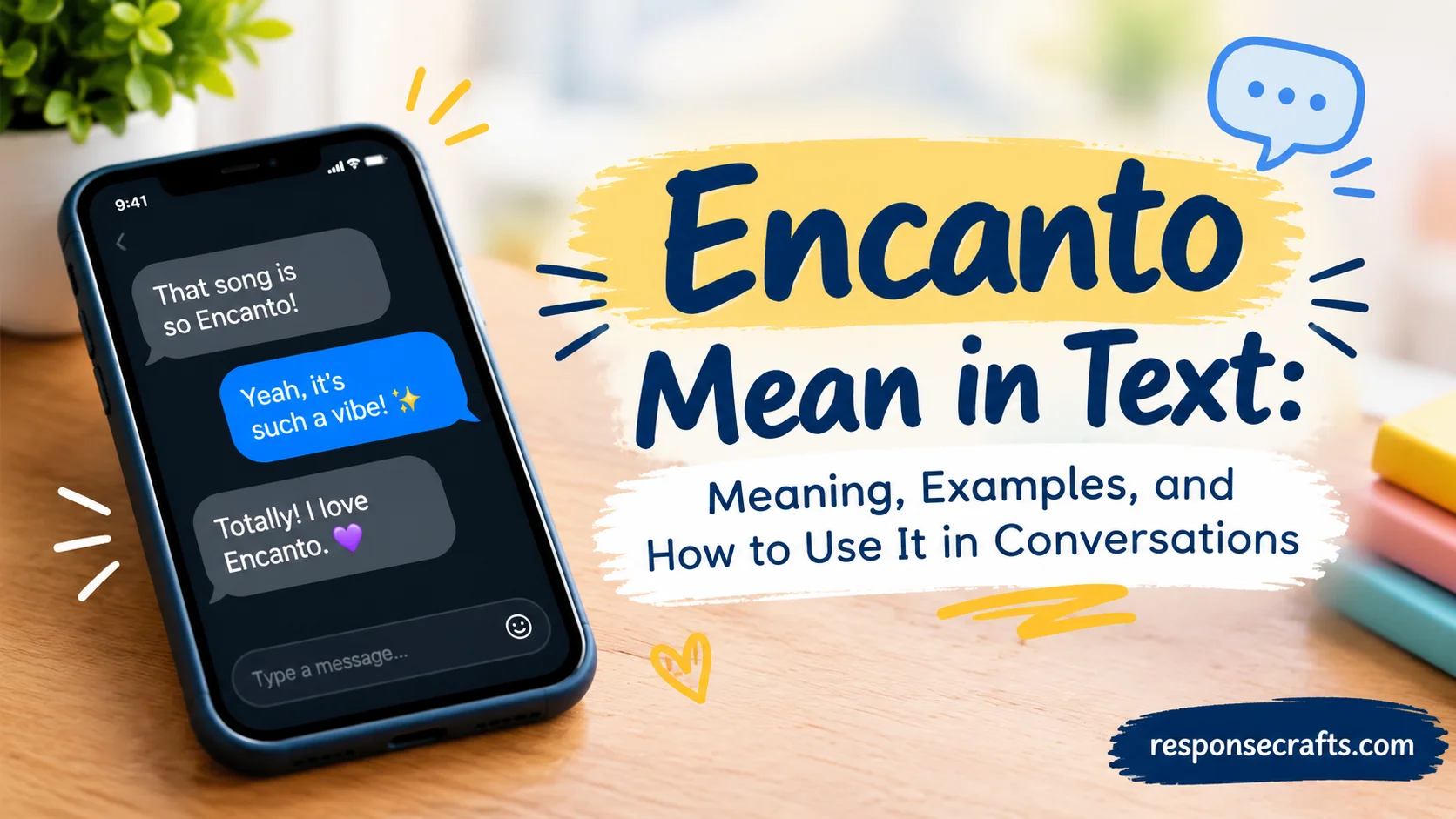 Encanto Mean in Text: Meaning, Examples, and How to Use It in Conversations